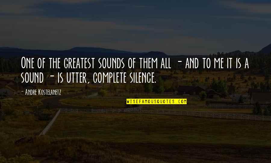 Winson Reynaldi Quotes By Andre Kostelanetz: One of the greatest sounds of them all Winson Reynaldi Quotes By Andre Kostelanetz: One of the greatest sounds of them all