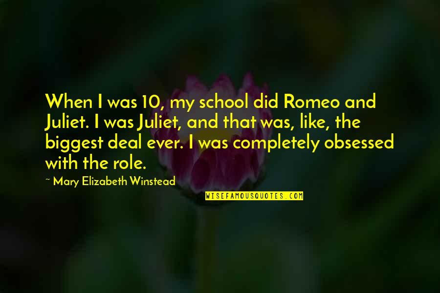 Winstead's Quotes By Mary Elizabeth Winstead: When I was 10, my school did Romeo Winstead's Quotes By Mary Elizabeth Winstead: When I was 10, my school did Romeo