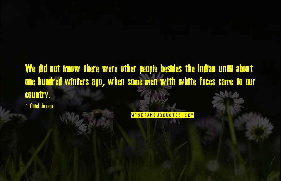 Winston 1984 Quotes By Chief Joseph: We did not know there were other people