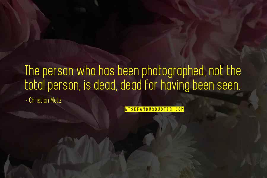 Winston Churchill Naval Quotes By Christian Metz: The person who has been photographed, not the Winston Churchill Naval Quotes By Christian Metz: The person who has been photographed, not the