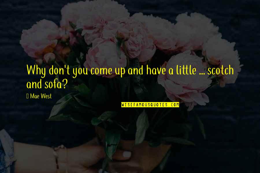 Winston Churchill On Joan Of Arc Quotes By Mae West: Why don't you come up and have a