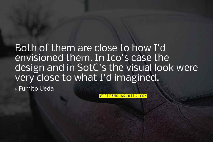 Winston Hubert Mcintosh Quotes By Fumito Ueda: Both of them are close to how I'd