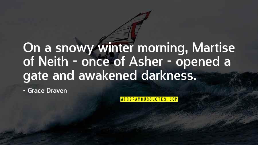 Winter And Quotes By Grace Draven: On a snowy winter morning, Martise of Neith