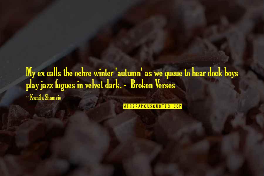 Winter Autumn Quotes By Kamila Shamsie: My ex calls the ochre winter 'autumn' as