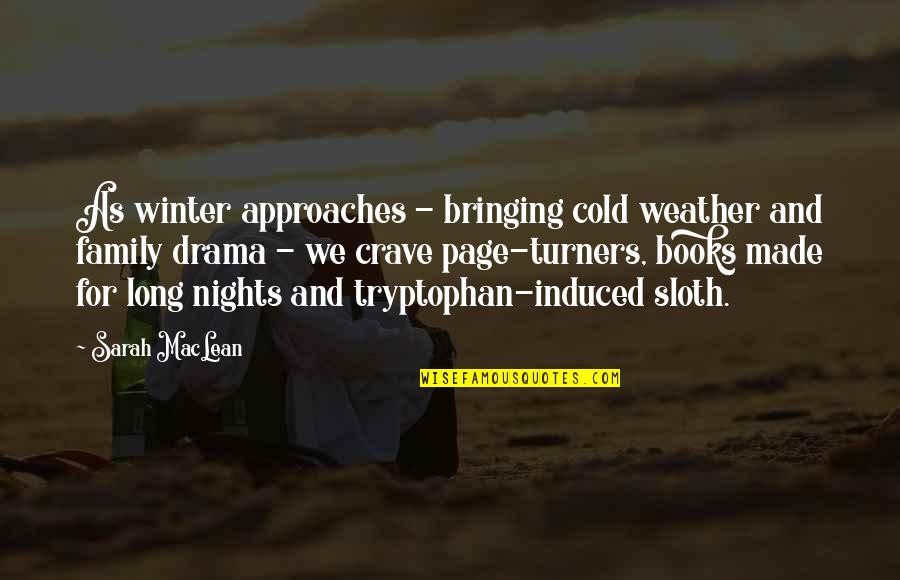 Winter Cold Weather Quotes By Sarah MacLean: As winter approaches - bringing cold weather and