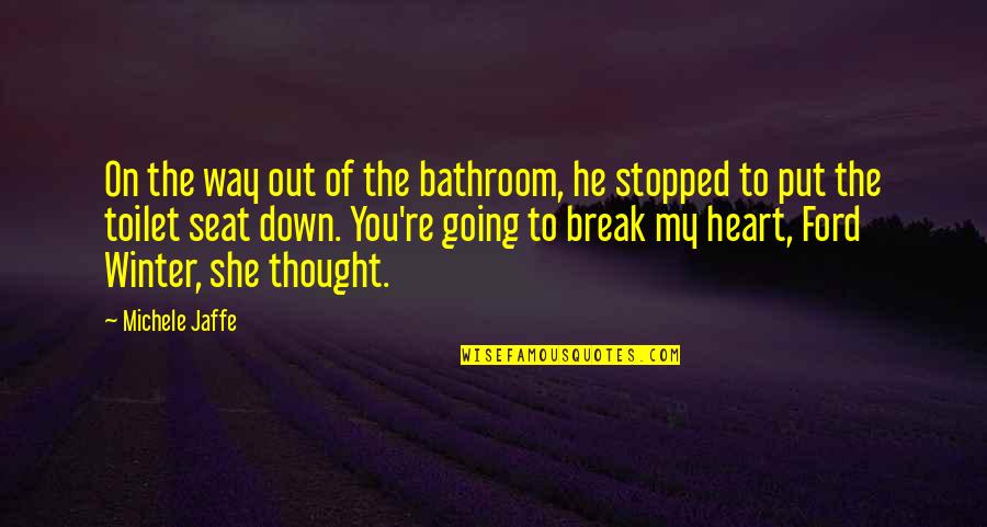 Winter Heart Quotes By Michele Jaffe: On the way out of the bathroom, he Winter Heart Quotes By Michele Jaffe: On the way out of the bathroom, he