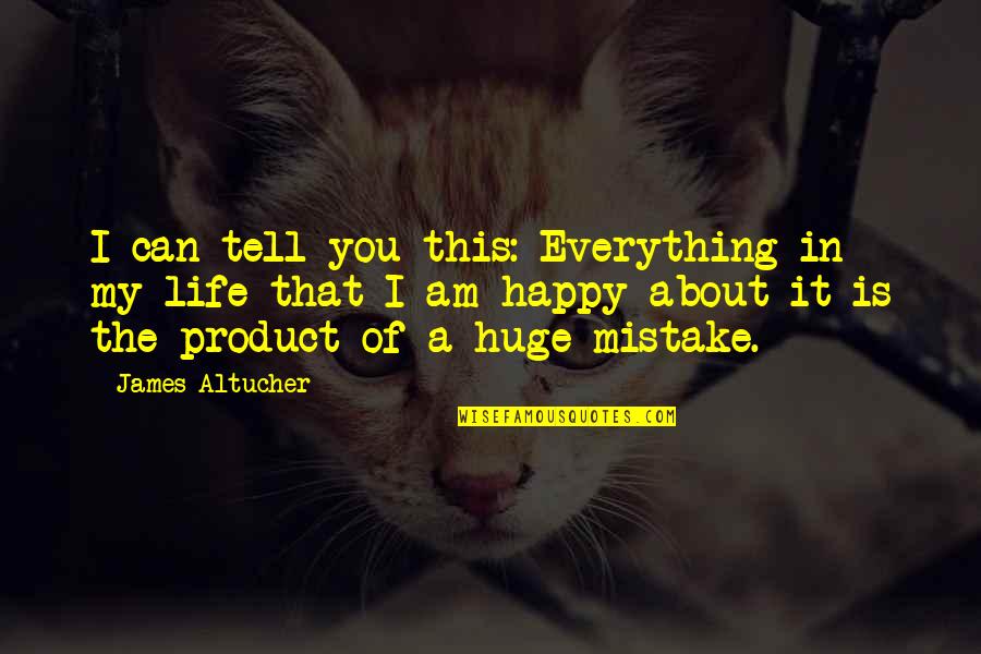 Winter In Gotham Quotes By James Altucher: I can tell you this: Everything in my Winter In Gotham Quotes By James Altucher: I can tell you this: Everything in my