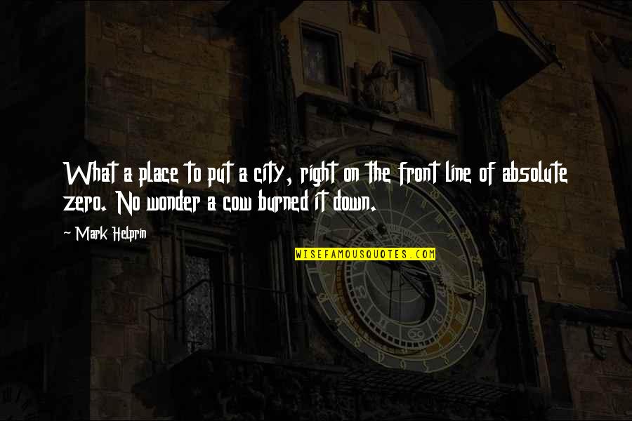 Winter Line Quotes By Mark Helprin: What a place to put a city, right Winter Line Quotes By Mark Helprin: What a place to put a city, right