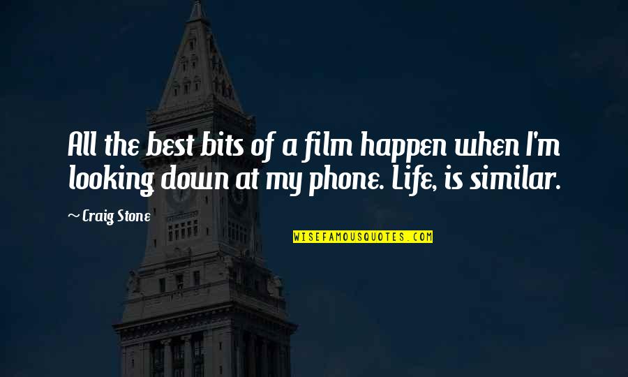 Winter Solstice Poems Quotes By Craig Stone: All the best bits of a film happen