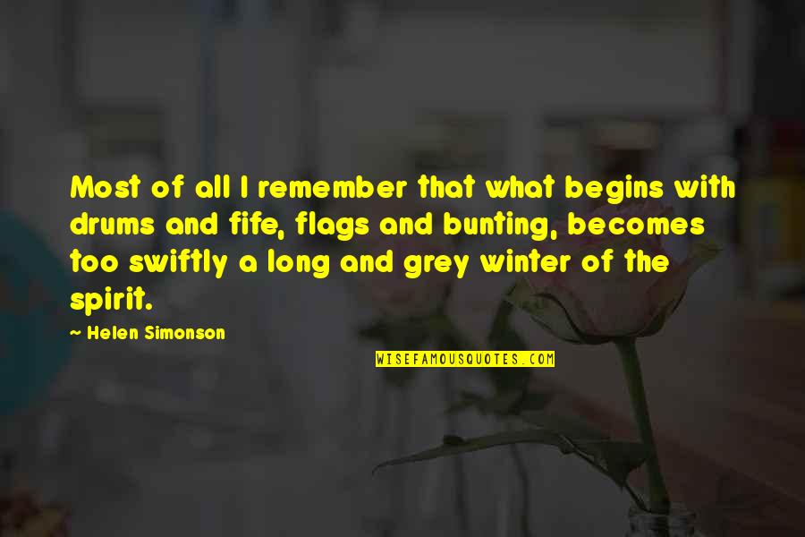 Winter War Quotes By Helen Simonson: Most of all I remember that what begins Winter War Quotes By Helen Simonson: Most of all I remember that what begins