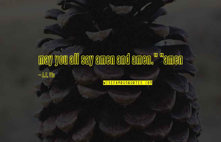 Wintergate Salad Quotes By A.E. Via: may you all say amen and amen." "amen Wintergate Salad Quotes By A.E. Via: may you all say amen and amen." "amen