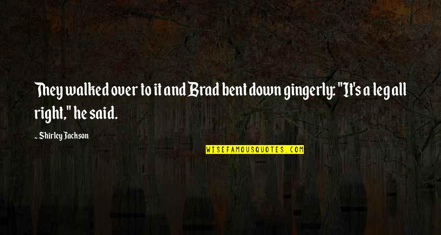 Winteste Quotes By Shirley Jackson: They walked over to it and Brad bent Winteste Quotes By Shirley Jackson: They walked over to it and Brad bent