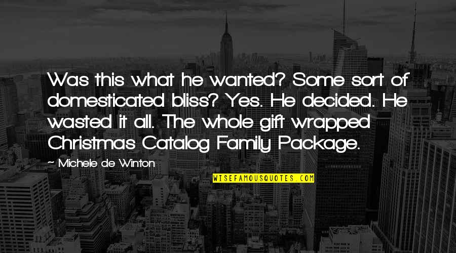 Winton Quotes By Michele De Winton: Was this what he wanted? Some sort of Winton Quotes By Michele De Winton: Was this what he wanted? Some sort of