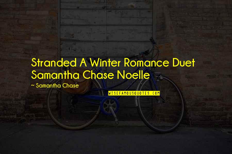 Wipe Away My Tears Quotes By Samantha Chase: Stranded A Winter Romance Duet Samantha Chase Noelle Wipe Away My Tears Quotes By Samantha Chase: Stranded A Winter Romance Duet Samantha Chase Noelle