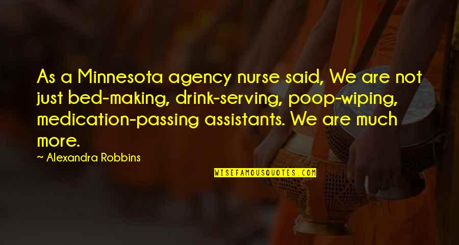Wiping Quotes By Alexandra Robbins: As a Minnesota agency nurse said, We are