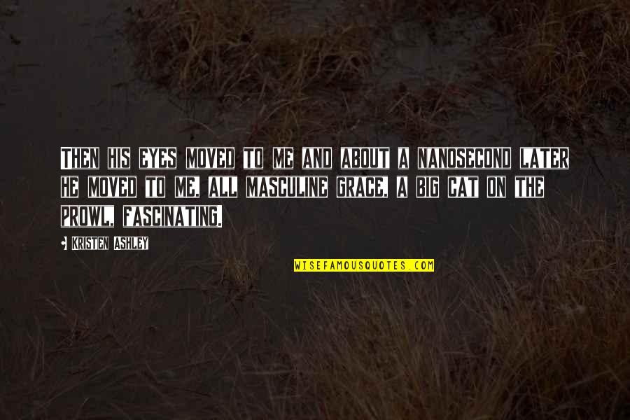 Wirdum Fietsen Quotes By Kristen Ashley: Then his eyes moved to me and about