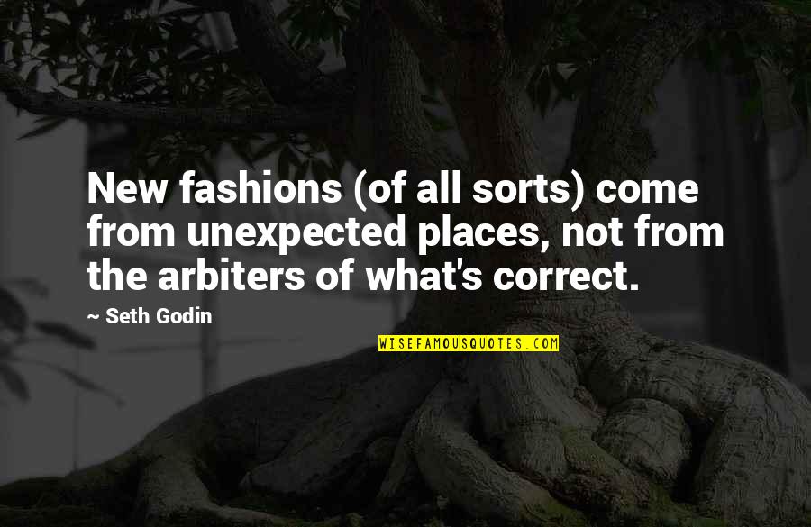 Wire Quote Quotes By Seth Godin: New fashions (of all sorts) come from unexpected