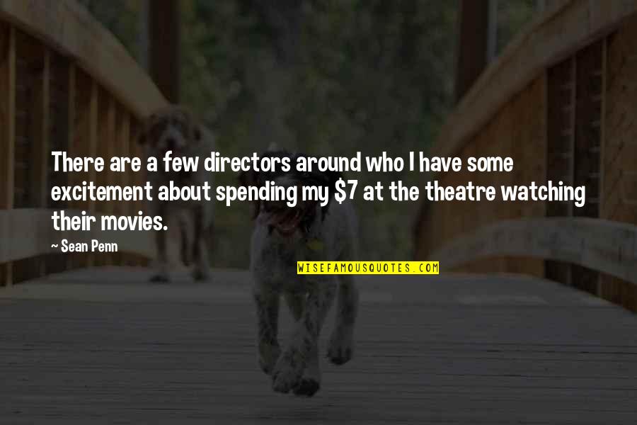Wire React Quotes By Sean Penn: There are a few directors around who I