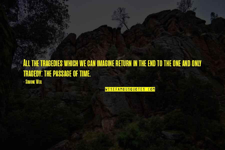 Wirex Quotes By Simone Weil: All the tragedies which we can imagine return