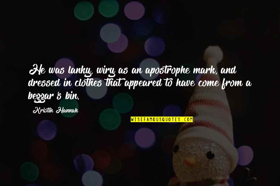 Wiry Quotes By Kristin Hannah: He was lanky, wiry as an apostrophe mark, Wiry Quotes By Kristin Hannah: He was lanky, wiry as an apostrophe mark,