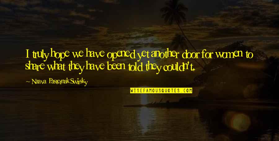 Wisbech Quotes By Naava Pasternak Swirsky: I truly hope we have opened yet another Wisbech Quotes By Naava Pasternak Swirsky: I truly hope we have opened yet another