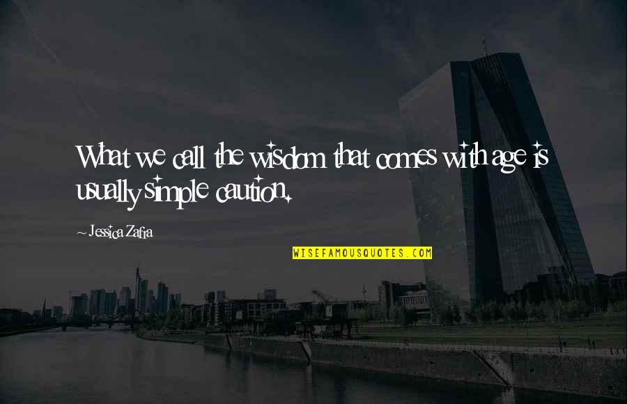Wisdom Comes With Age Quotes By Jessica Zafra: What we call the wisdom that comes with