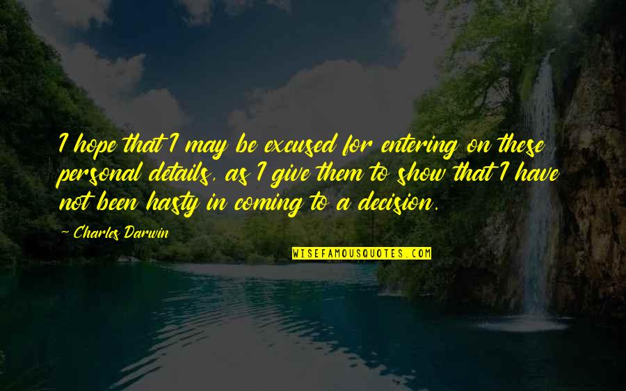 Wisdom Images And Quotes By Charles Darwin: I hope that I may be excused for