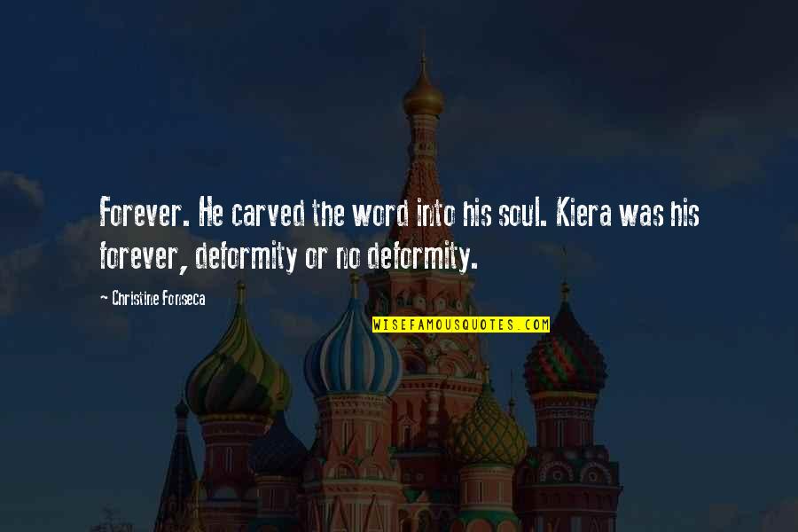 Wisdom Pragmatism Quotes By Christine Fonseca: Forever. He carved the word into his soul. Wisdom Pragmatism Quotes By Christine Fonseca: Forever. He carved the word into his soul.
