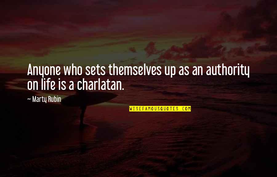 Wisdomosity Quotes By Marty Rubin: Anyone who sets themselves up as an authority