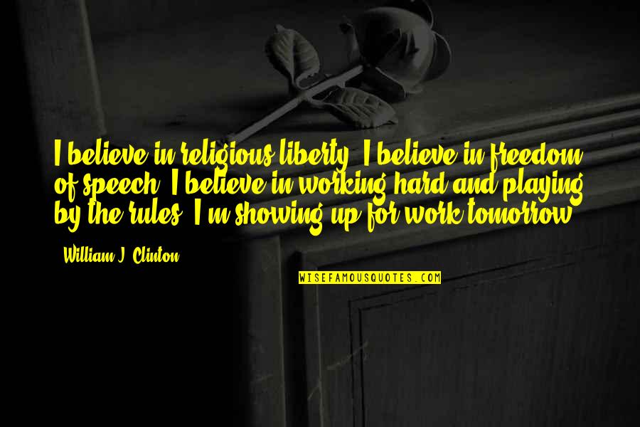 Wise Decisions Quotes By William J. Clinton: I believe in religious liberty. I believe in Wise Decisions Quotes By William J. Clinton: I believe in religious liberty. I believe in