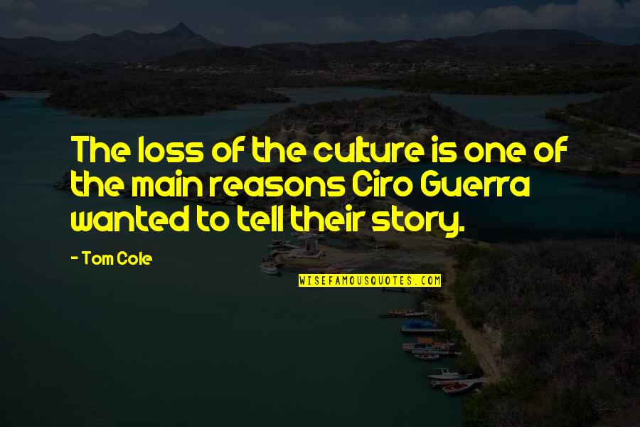 Wise Man Leadership Quotes By Tom Cole: The loss of the culture is one of Wise Man Leadership Quotes By Tom Cole: The loss of the culture is one of