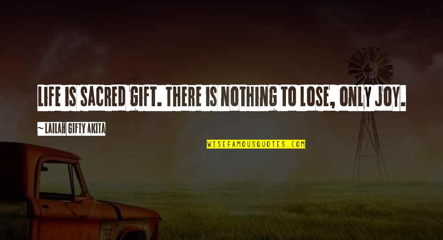 Wise Motivational Quotes By Lailah Gifty Akita: Life is sacred gift. There is nothing to Wise Motivational Quotes By Lailah Gifty Akita: Life is sacred gift. There is nothing to