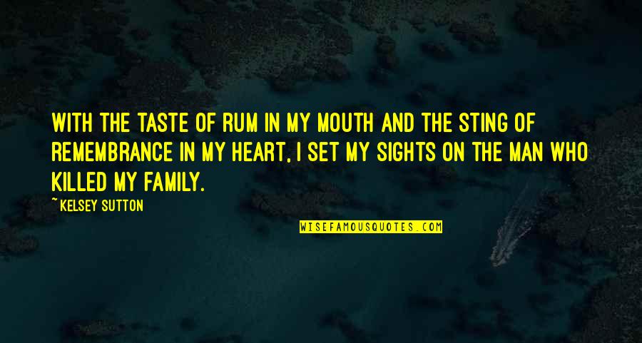 Wise Poker Quotes By Kelsey Sutton: With the taste of rum in my mouth Wise Poker Quotes By Kelsey Sutton: With the taste of rum in my mouth