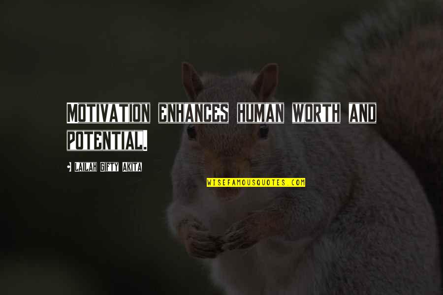 Wise Self Quotes By Lailah Gifty Akita: Motivation enhances human worth and potential. Wise Self Quotes By Lailah Gifty Akita: Motivation enhances human worth and potential.