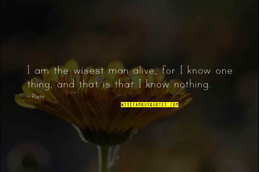 Wisest Man Quotes By Plato: I am the wisest man alive, for I