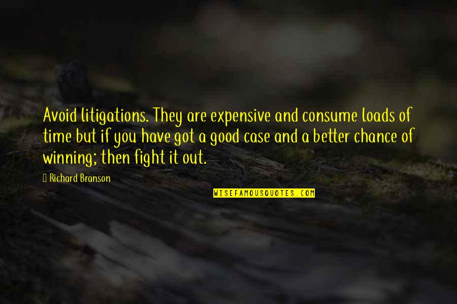 Wish They All Could Be California Quotes By Richard Branson: Avoid litigations. They are expensive and consume loads Wish They All Could Be California Quotes By Richard Branson: Avoid litigations. They are expensive and consume loads