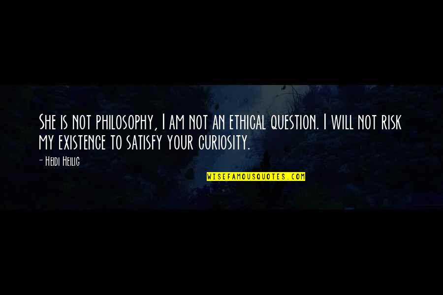 Wish You Good Luck Quotes By Heidi Heilig: She is not philosophy, I am not an