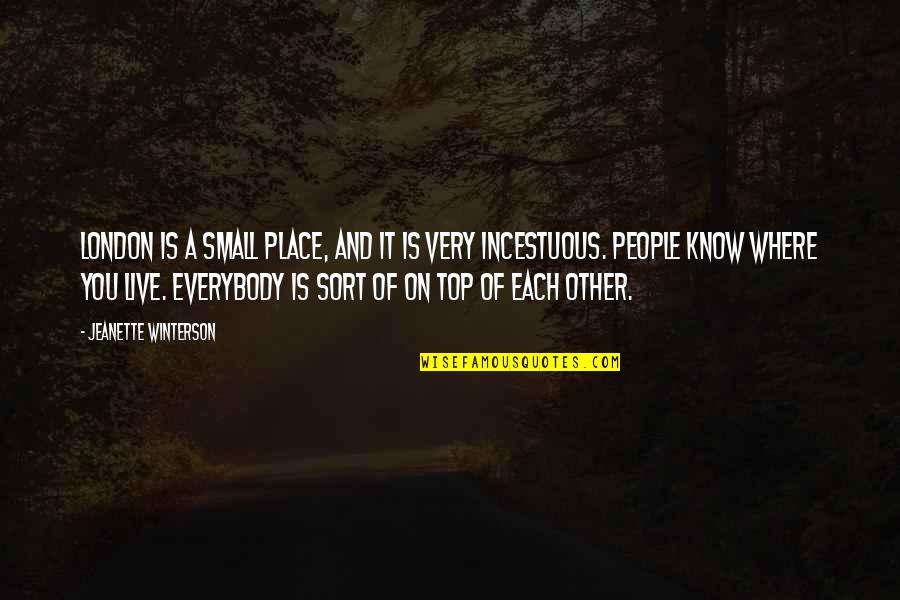 Wish You Good Luck Quotes By Jeanette Winterson: London is a small place, and it is