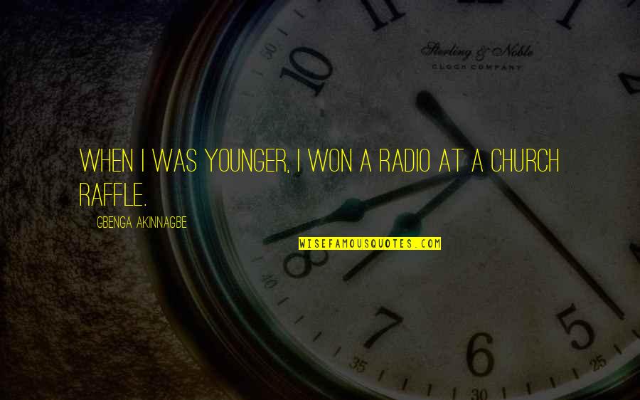 Wishes And Reality Quotes By Gbenga Akinnagbe: When I was younger, I won a radio