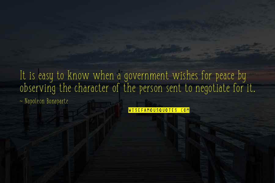 Wishes By Quotes By Napoleon Bonaparte: It is easy to know when a government Wishes By Quotes By Napoleon Bonaparte: It is easy to know when a government
