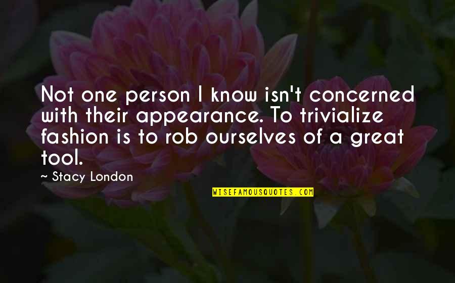 Wishes For A Bride Quotes By Stacy London: Not one person I know isn't concerned with Wishes For A Bride Quotes By Stacy London: Not one person I know isn't concerned with
