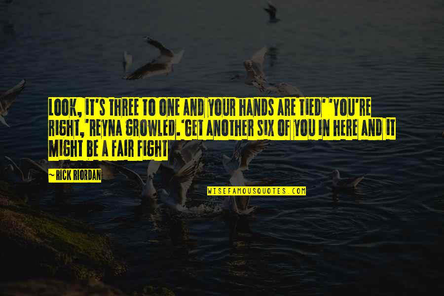 Wishes For New Business Venture Quotes By Rick Riordan: Look, it's three to one and your hands