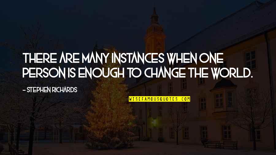 Wishes Not Fulfilled Quotes By Stephen Richards: There are many instances when one person is