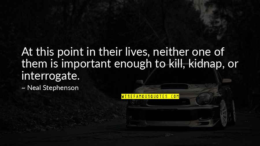 Wishful Thinking Movie Quotes By Neal Stephenson: At this point in their lives, neither one Wishful Thinking Movie Quotes By Neal Stephenson: At this point in their lives, neither one
