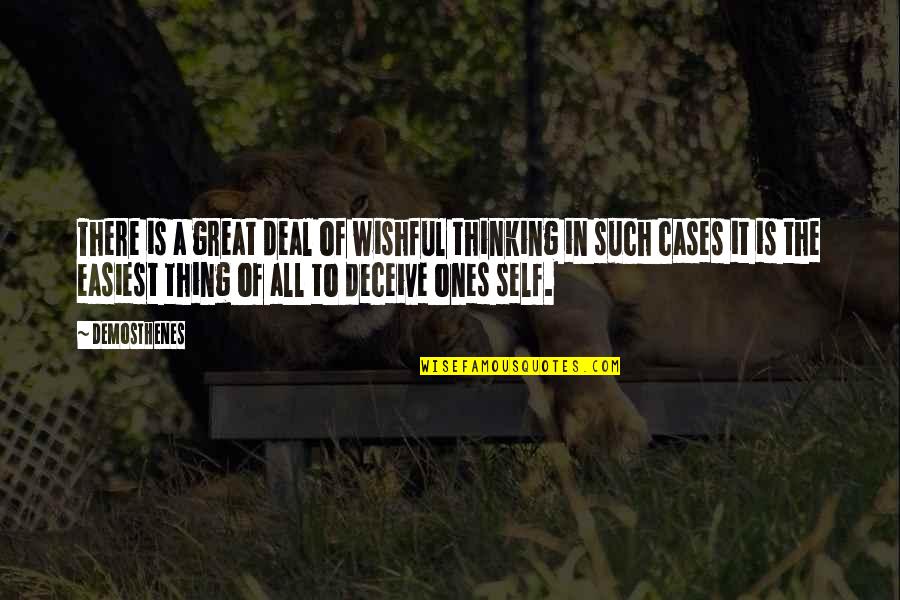 Wishful Thinking Quotes By Demosthenes: There is a great deal of wishful thinking Wishful Thinking Quotes By Demosthenes: There is a great deal of wishful thinking
