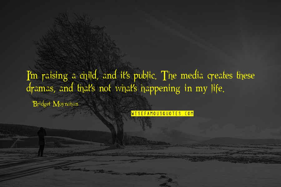 Wishing Merry Christmas And Happy New Year Quotes By Bridget Moynahan: I'm raising a child, and it's public. The Wishing Merry Christmas And Happy New Year Quotes By Bridget Moynahan: I'm raising a child, and it's public. The