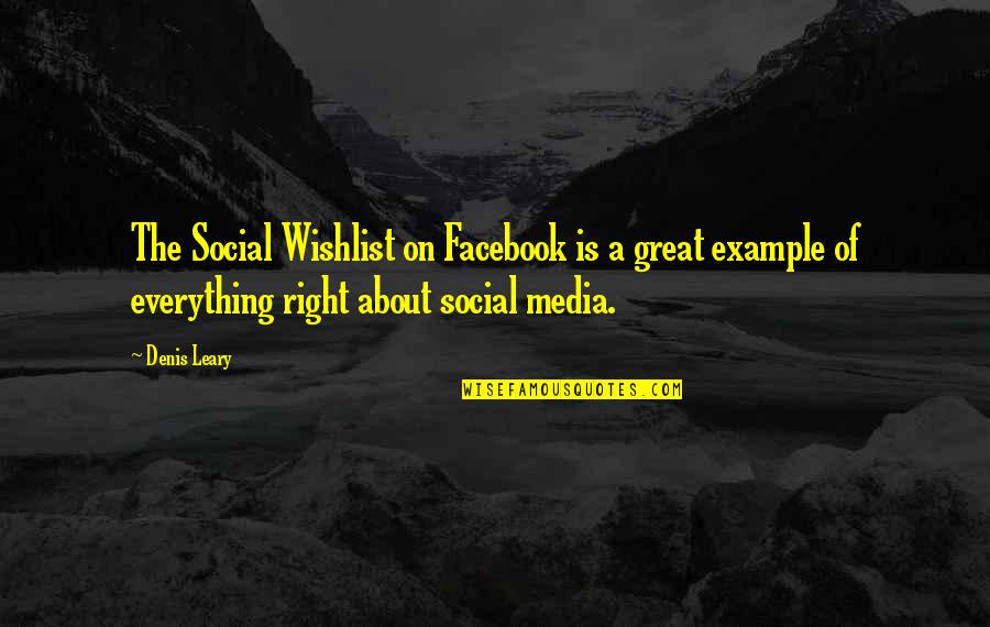 Wishlist Quotes By Denis Leary: The Social Wishlist on Facebook is a great