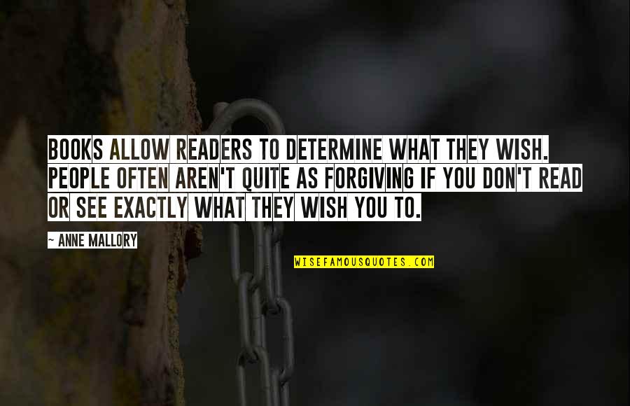 Wish't Quotes By Anne Mallory: Books allow readers to determine what they wish.