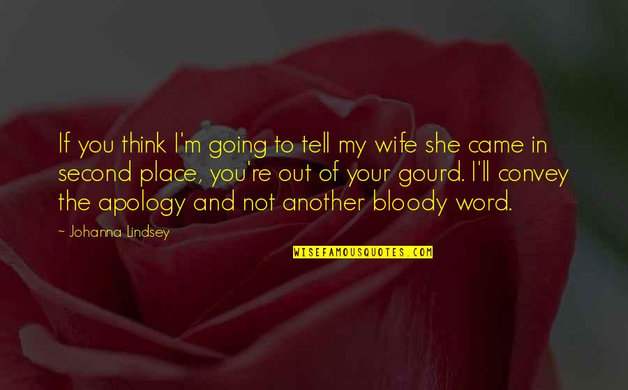 Witan Quotes By Johanna Lindsey: If you think I'm going to tell my