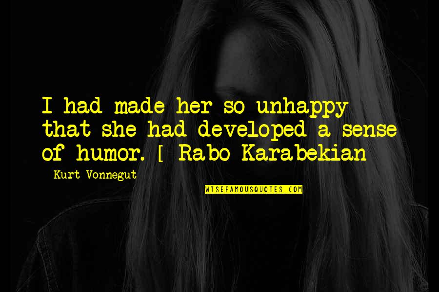 Witches Potion Quotes By Kurt Vonnegut: I had made her so unhappy that she Witches Potion Quotes By Kurt Vonnegut: I had made her so unhappy that she